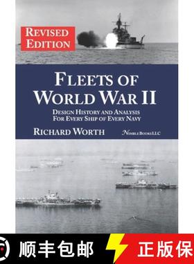 预订 Fleets of World War II (revised edition): Design History and Analysis for Every Ship of Every Navy [9781608882250]