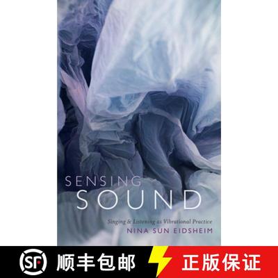 【3-4周达】Sensing Sound – Singing and Listening as Vibrational Practice [9780822360612]