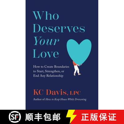 【3-4周达】精装 Who Deserves Your Love: The Boundaries You Need to Start, Strengthen, or End Any Rela... [9781668056486]