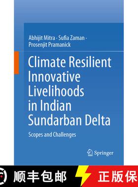 【3-4周达】Climate Resilient Innovative Livelihoods in Indian Sundarban Delta: Scopes and Challenges [9783031426322]