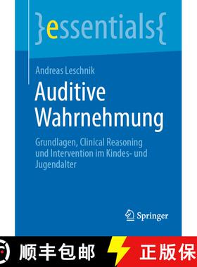 【3-4周达】Auditive Wahrnehmung : Grundlagen, Clinical Reasoning und Intervention im Kindes- und Juge... [9783662711446]
