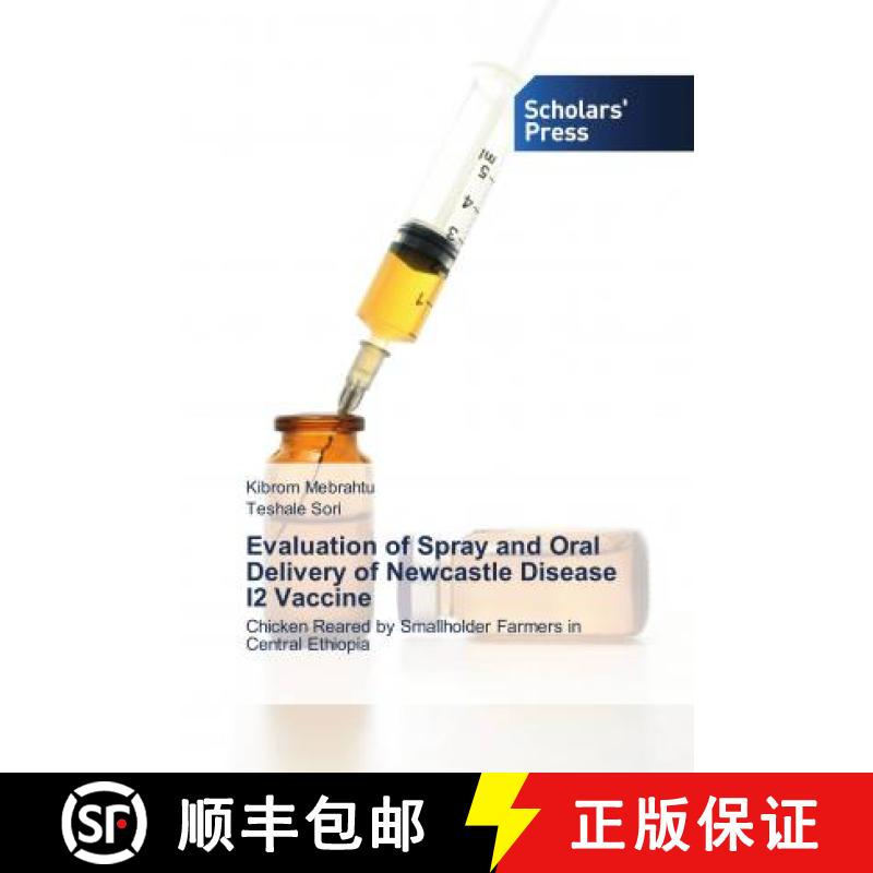 预订 Evaluation of Spray and Oral Delivery of Newcastle Disease I2 Vaccine [9783659842290]