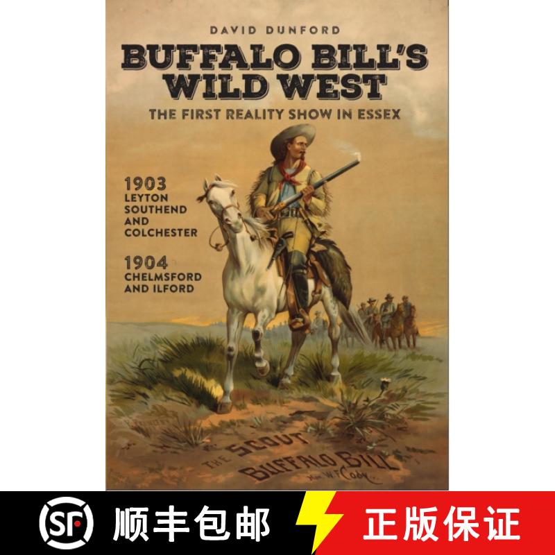 【3-4周达】Buffalo Bill's Wild West: The First Reality Show in Essex [9780993108389]