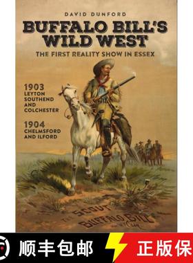 【3-4周达】Buffalo Bill's Wild West: The First Reality Show in Essex [9780993108389]