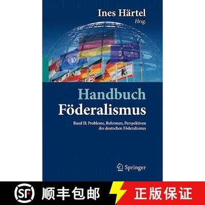 【3-4周达】Handbuch Foederalismus - Foederalismus als demokratische Rechtsordnung und Rechtskultur in... [9783642155222]