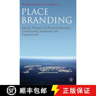 【3-4周达】精装 Place Branding : Glocal, Virtual and Physical Identities, Constructed, Imagined and E... [9780230230736]