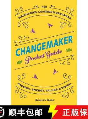 预订 ChangeMaker Pocket Guide : Passion, Energy, Values, & Vision [9780998489506]