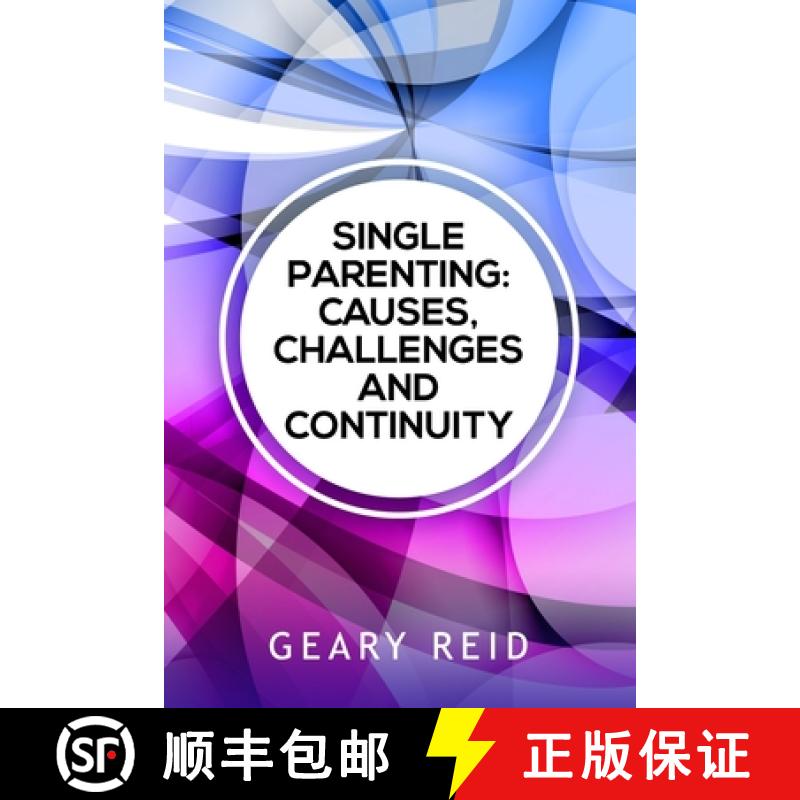 【3-4周达】Single Parenting: Causes, Challenges, and Continuity: Though being a single parent is chal... [9789768305787]