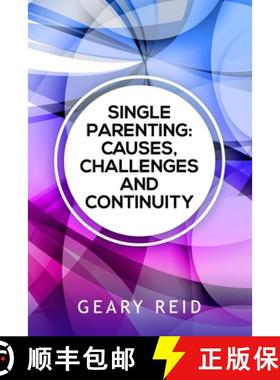 【3-4周达】Single Parenting: Causes, Challenges, and Continuity: Though being a single parent is chal... [9789768305787]