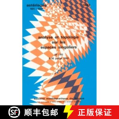 预订 Analyse et topologie sur les espaces singuliers (CIRM, 1981) - Vol. II - III 法国数学学会 [9782856294048]
