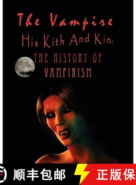 【3-4周达】The Vampire, his kith and kin: - The History of Vampirism [9788562022203]