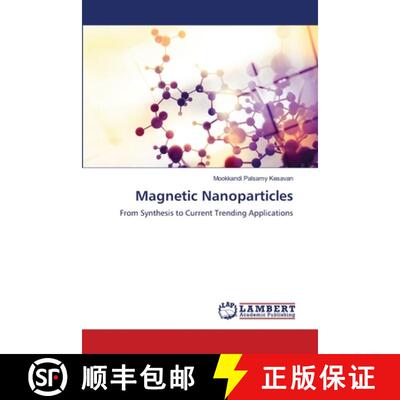 预订 Magnetic Nanoparticles: From Synthesis to Current Trending Applications (Aufl.) [9786206142010]