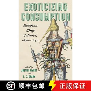 European Drug 9780822948704 Exoticizing 1740 Consumption 1670 预订 Cultures