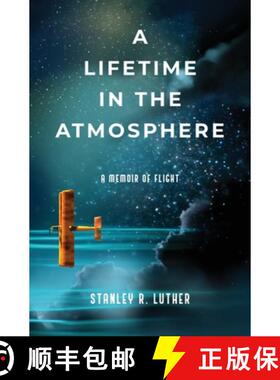 【3-4周达】A Lifetime in the Atmosphere: A Memoir of Flight [9798218282509]