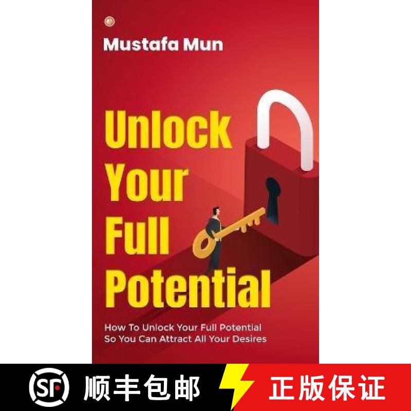 【3-4周达】Unlock Your Full Potential: How To Unlock Your Full Potential So You Can Attract All Your ... [9789356211506]