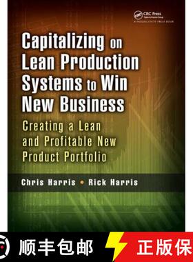 【3-4周达】Capitalizing on Lean Production Systems to Win New Business: Creating a Lean and Profitabl... [9781138438255]