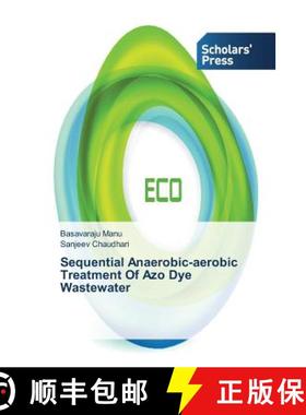 预订 Sequential Anaerobic-aerobic Treatment Of Azo Dye Wastewater [9783639711660]