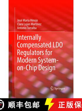 【3-4周达】Internally Compensated LDO Regulators for Modern System-on-Chip Design [9783030092245]