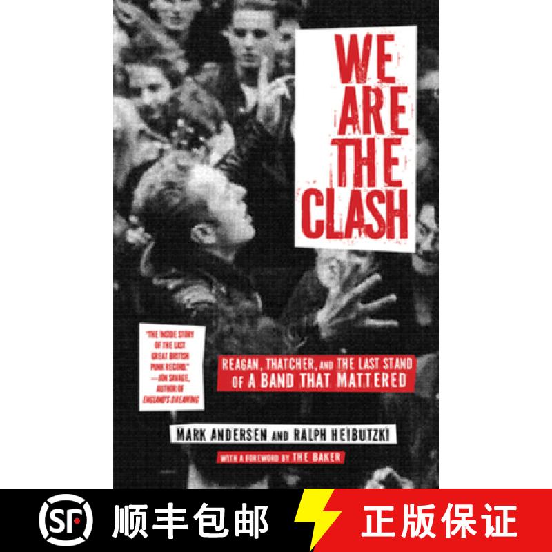 【2-3周达】We Are the Clash: Reagan, Thatcher, and the Last Stand of a Band That Mattered [9781617752933]