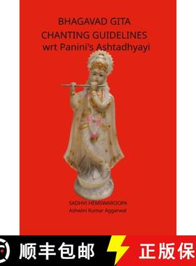 预订 Bhagavad Gita Chanting Guidelines wrt Panini's Ashtadhyayi [9789395766265]