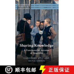 【3-4周达】Sharing Knowledge: A Functionalist Account of Assertion [9781009005791]