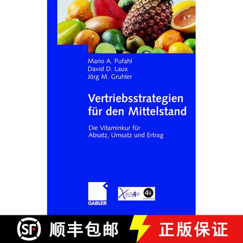 【3-4周达】精装 Vertriebsstrategien für den Mittelstand : Die Vitaminkur für Absatz, Umsatz und Ertrag [9783834900364]