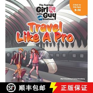 【3-4周达】The Fearless Girl and the Little Guy with Greatness - Travel Like a Pro: A Book for Kids A... [9781961059047]