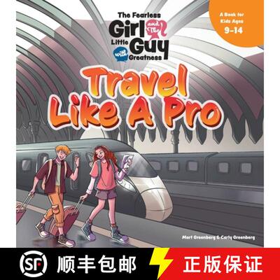 【3-4周达】The Fearless Girl and the Little Guy with Greatness - Travel Like a Pro: A Book for Kids A... [9781961059047]