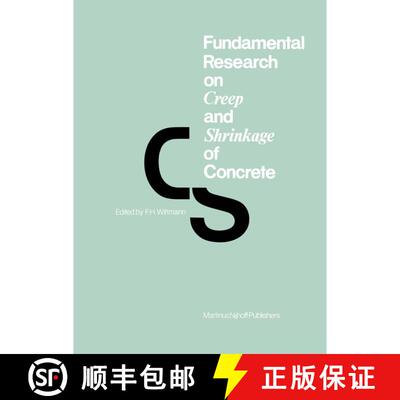 【3-4周达】Fundamental Research on Creep and Shrinkage of Concrete [9789024725496]