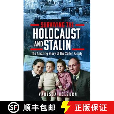 【3-4周达】精装 Surviving the Holocaust and Stalin: The Amazing Story of the Seiler Family [9781399062992]