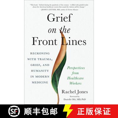 【3-4周达】Grief on the Frontlines: Doctors, Nurses, and Healthcare Workers Speak Out on the Invisibl... [9781623176402]