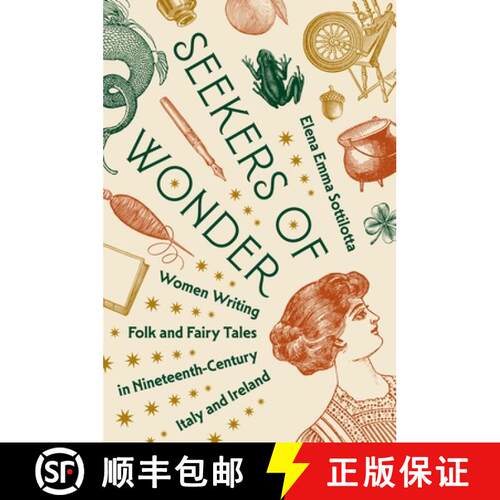 【3-4周达】精装 Seekers of Wonder – Women Writing Folk and Fairy Tales in Nineteenth–Century Italy ... [9780691263830]