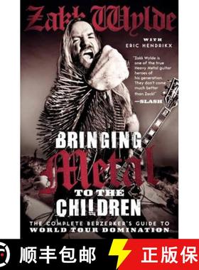 【3-4周达】Bringing Metal to the Children: The Complete Berzerker's Guide to World Tour Domination [9780062002754]