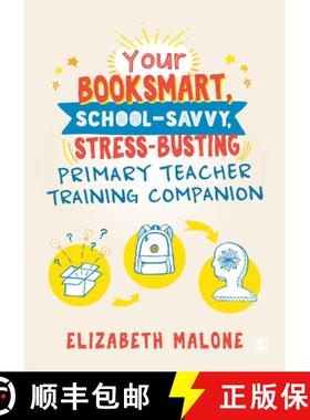 【3-4周达】Your Booksmart, School-savvy, Stress-busting Primary Teacher Training Companion (1) [9781526494191]