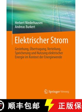 【3-4周达】Elektrischer Strom: Gestehung, Übertragung, Verteilung, Speicherung Und Nutzung Elektrisc... [9783834824929]