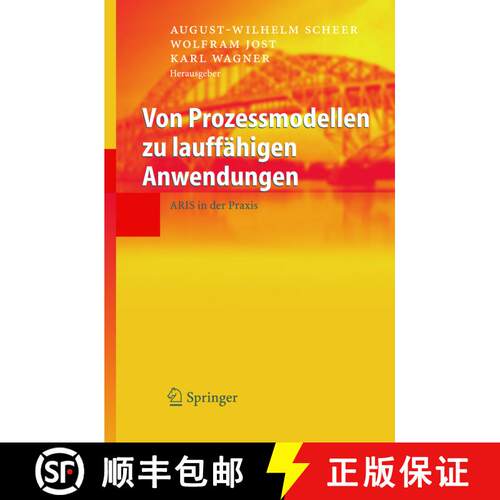 【3-4周达】精装 Von Prozessmodellen zu lauffähigen Anwendungen : ARIS in der Praxis [9783540234579]