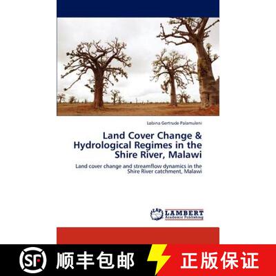 预订 Land Cover Change & Hydrological Regimes in the Shire River, Malawi [9783848441747]