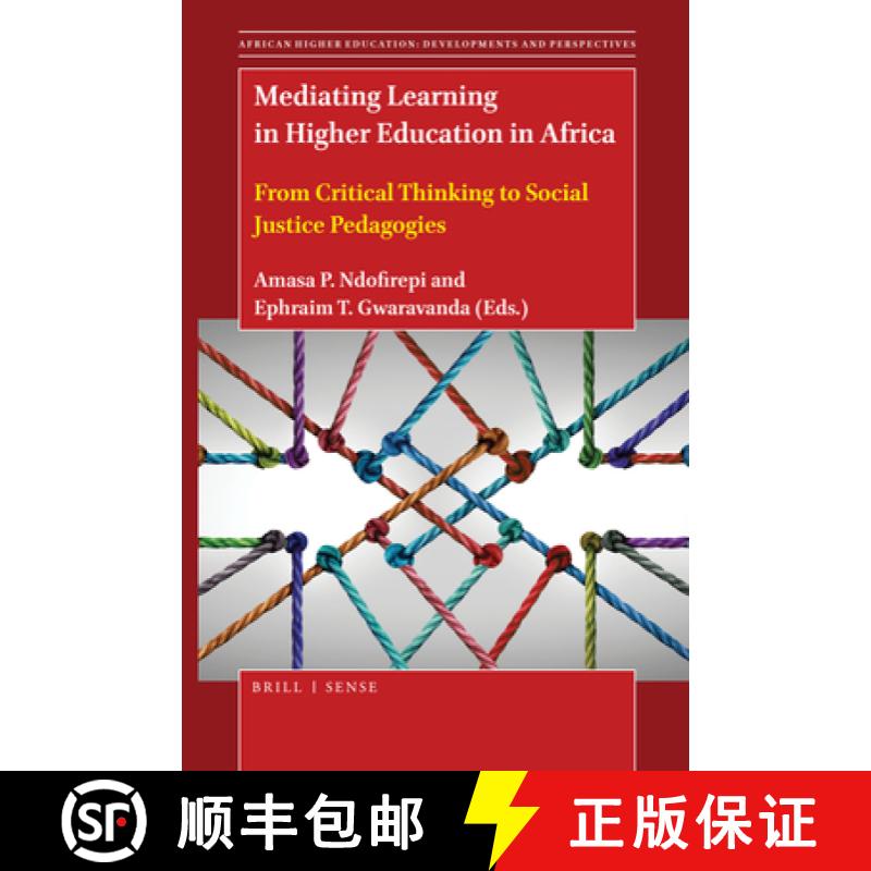 【3-4周达】Mediating Learning in Higher Education in Africa: From Critical Thinking to Social Justice... [9789004464001]