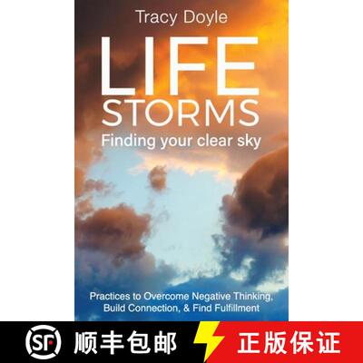 【3-4周达】Life Storms Finding Your Clear Sky: Practices to Overcome Negative Thinking, Build Connect... [9781938015090]