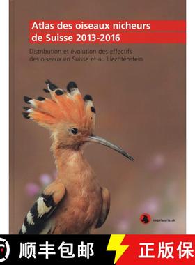 预订 Atlas des Oiseaux Nicheurs de Suisse 2013-2016: Distribution et Évolution des Effectifs des Ois... [9783859490109]