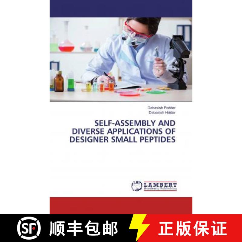 预订 SELF-ASSEMBLY AND DIVERSE APPLICATIONS OF DESIGNER SMALL PEPTIDES [9786202517751]