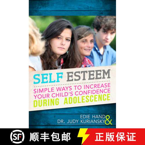 【3-4周达】精装 Self Esteem: Simple Ways to Increase Your Child's Confidence During Adolescence [9781684420391]