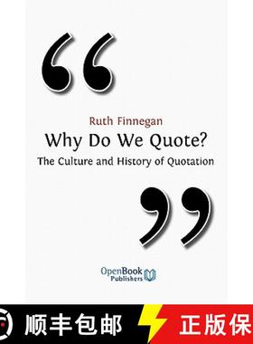 【3-4周达】Why Do We Quote? the Culture and History of Quotation. [9781906924331]