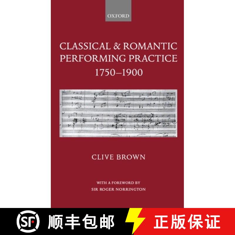【2-3周达】Classical and Romantic Performing Practice 1750-1900 [9780198161653]