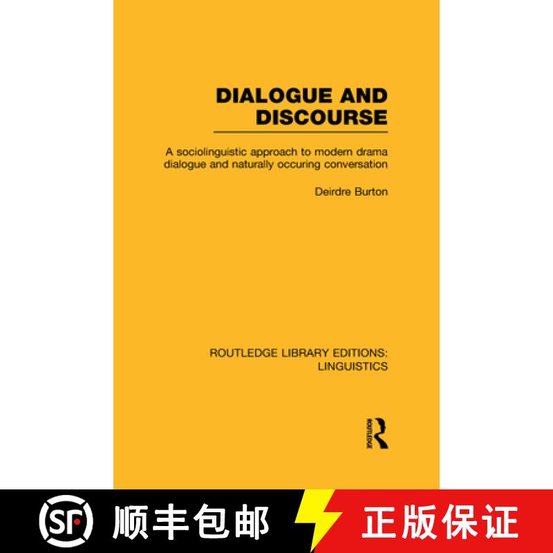 【3-4周达】Dialogue and Discourse (RLE Linguistics C: Applied Linguistics): A Sociolinguistic Approac... [9780415724968]