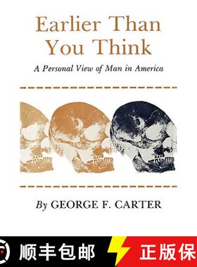预订 Earlier Than You Think: A Personal View of Man in America [9780890969885]