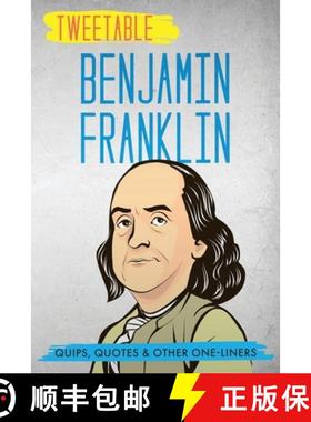【3-4周达】Tweetable Benjamin Franklin: Quips, Quotes & Other One-Liners [9781736937044]