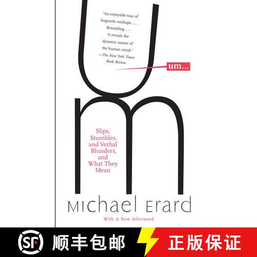 【3-4周达】Um. . .: Slips, Stumbles, and Verbal Blunders, and What They Mean [9781400095438]