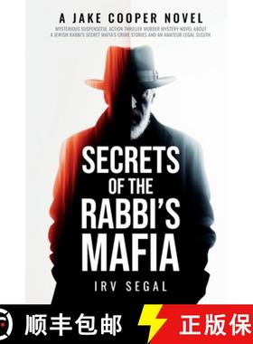 预订 Secrets of the Rabbi's Mafia: Mysterious Suspenseful Action Thriller Murder Mystery Novel About ... [9781959802068]