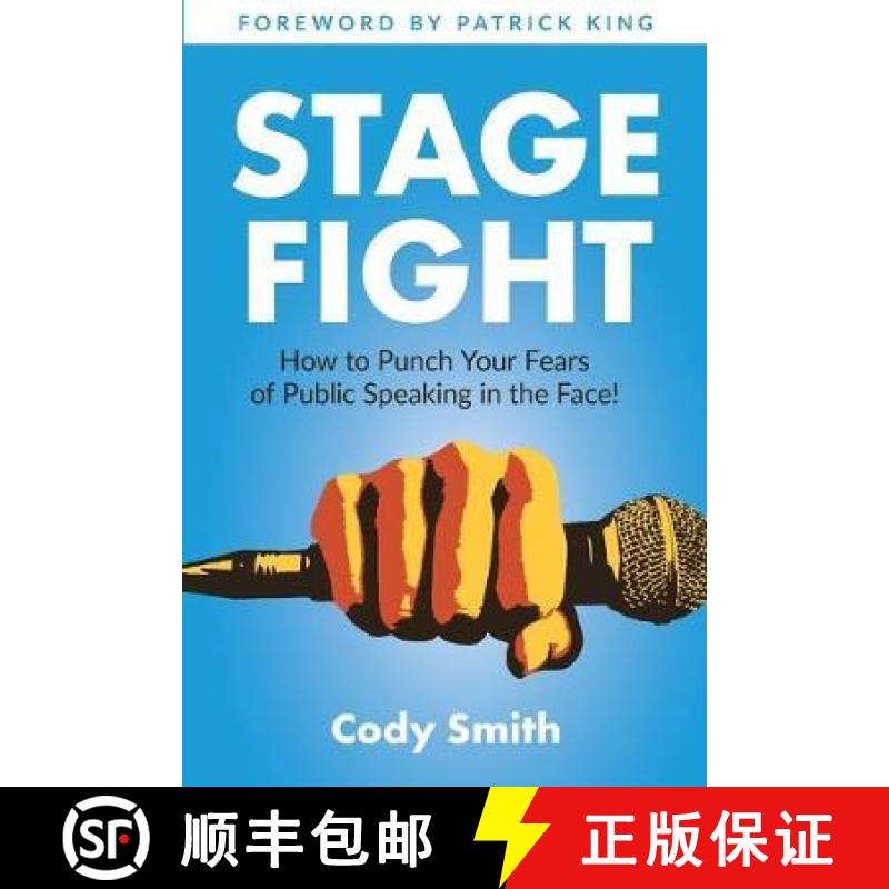 【2-3周达】Stage Fight: How to Punch Your Fears of Public Speaking in the Face! [9781733269230]